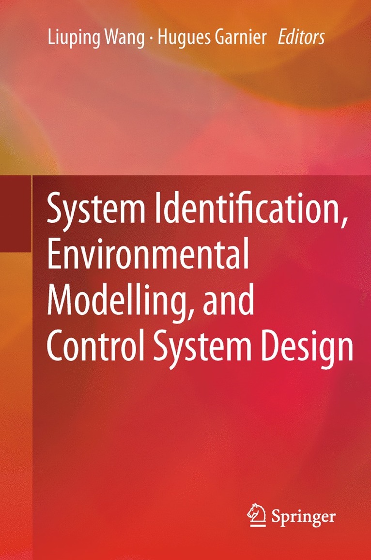 Liuping Wang, Hugues Garnier - System Identification, Environmental Modelling, and Control System Design, Häftad
