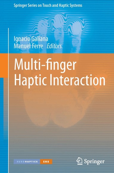 Ignacio Galiana, Manuel Ferre - Multi-finger Haptic Interaction, Häftad