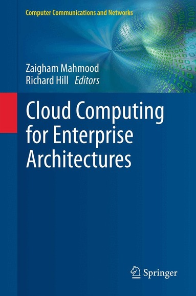 Zaigham Mahmood, Richard Hill - Cloud Computing for Enterprise Architectures, Häftad