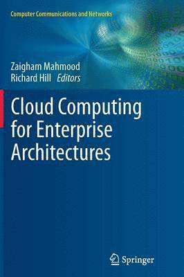 Zaigham Mahmood, Richard Hill - Cloud Computing for Enterprise Architectures, Häftad