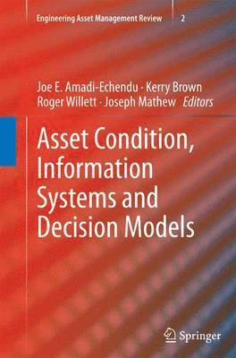 Asset Condition, Information Systems and Decision Models 1