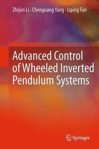 bokomslag Advanced Control of Wheeled Inverted Pendulum Systems