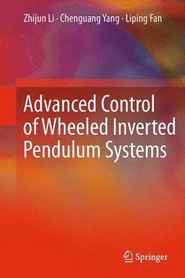 Advanced Control of Wheeled Inverted Pendulum Systems 1