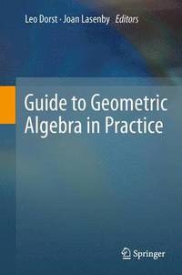 bokomslag Guide to Geometric Algebra in Practice