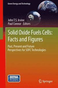 bokomslag Solid Oxide Fuels Cells: Facts and Figures