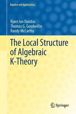 The Local Structure of Algebraic K-Theory 1