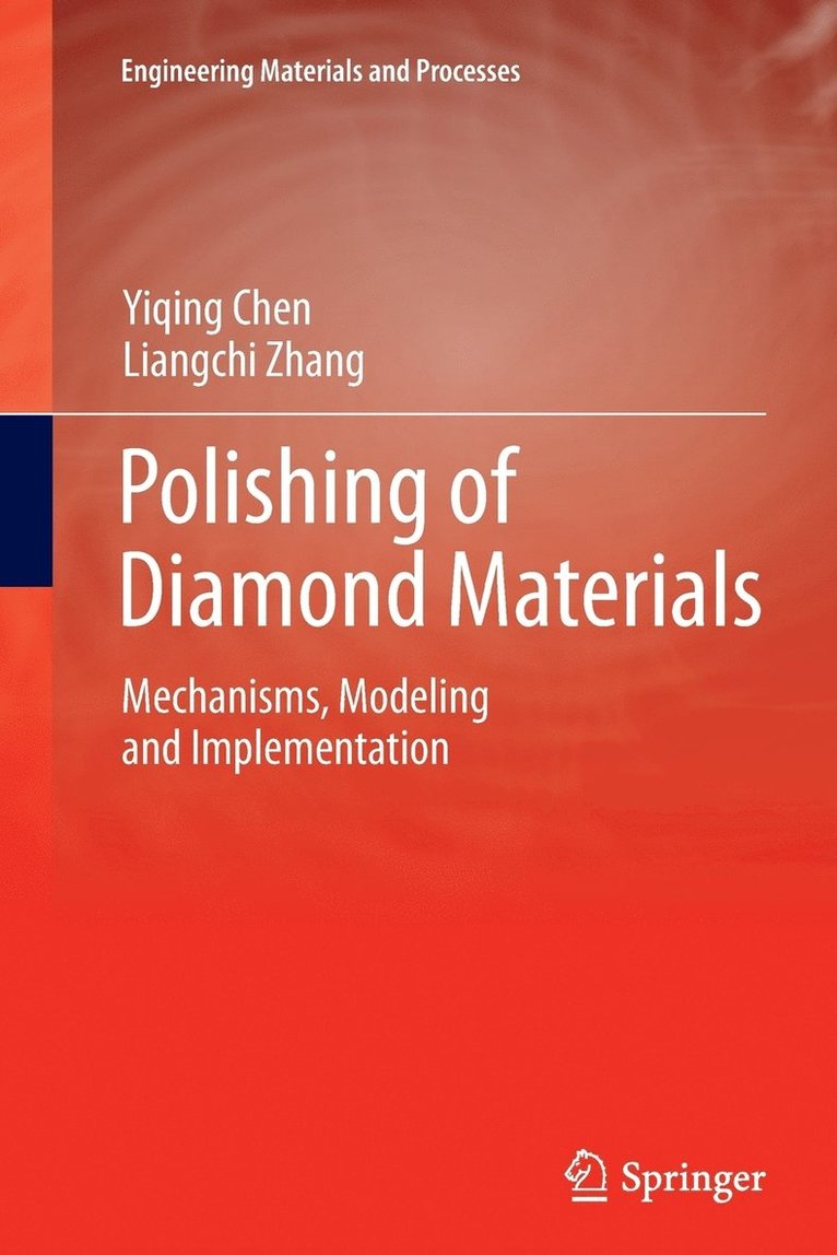 Yiqing Chen, Liangchi Zhang - Polishing of Diamond Materials, Häftad
