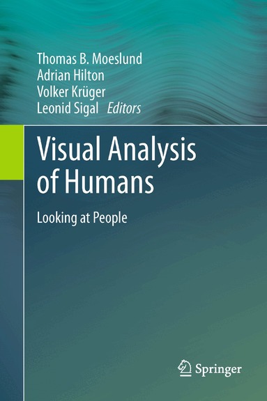 Thomas B. Moeslund, Adrian Hilton, Volker Krüger, Leonid Sigal - Visual Analysis of Humans, Häftad