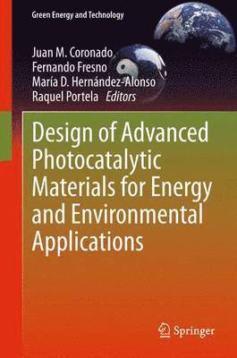 bokomslag Design of Advanced Photocatalytic Materials for Energy and Environmental Applications