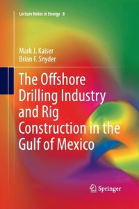 bokomslag The Offshore Drilling Industry and Rig Construction in the Gulf of Mexico
