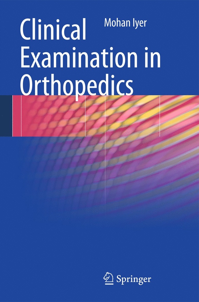 K. Mohan Iyer - Clinical Examination in Orthopedics, Häftad