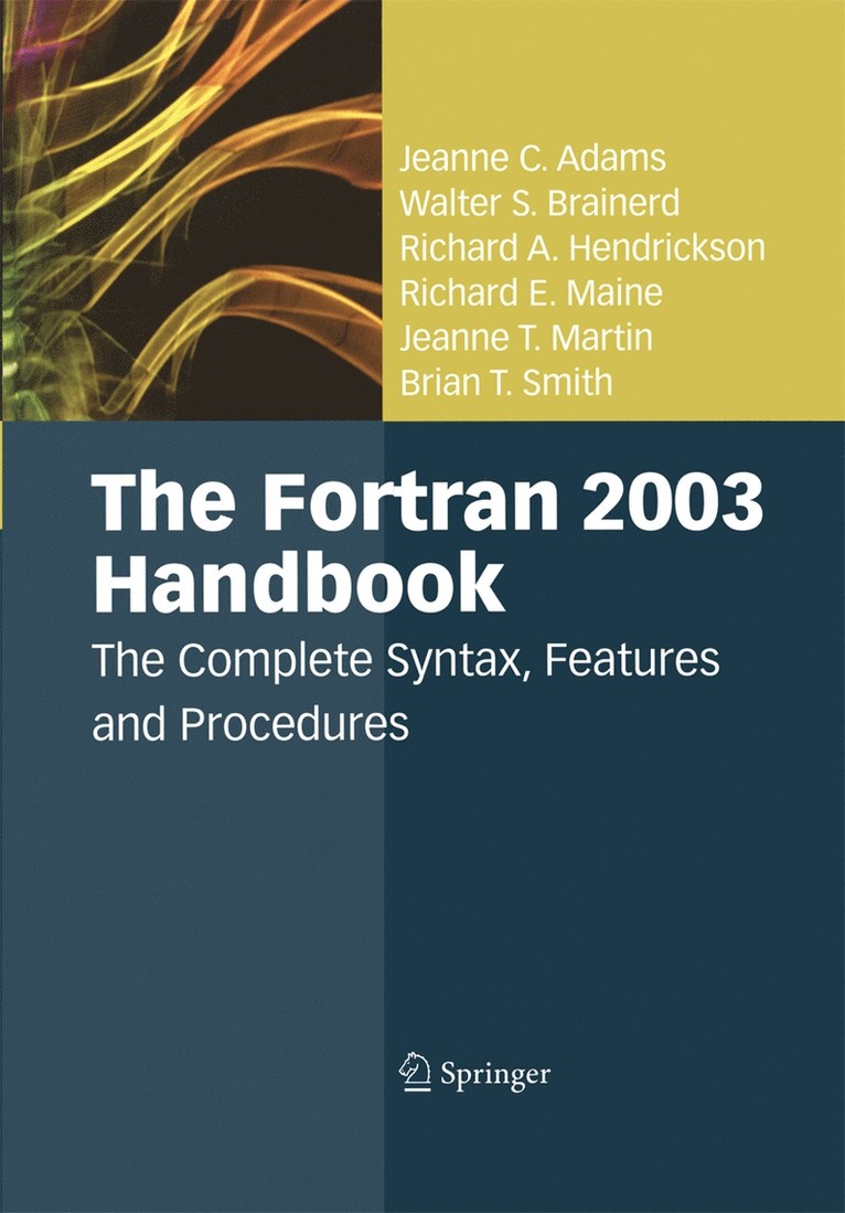 Jeanne C. Adams, Walter S. Brainerd, Richard A. Hendrickson, Richard E. Maine, Jeanne T. Martin, Brian T. Smith - Fortran 2003 Handbook, Häftad