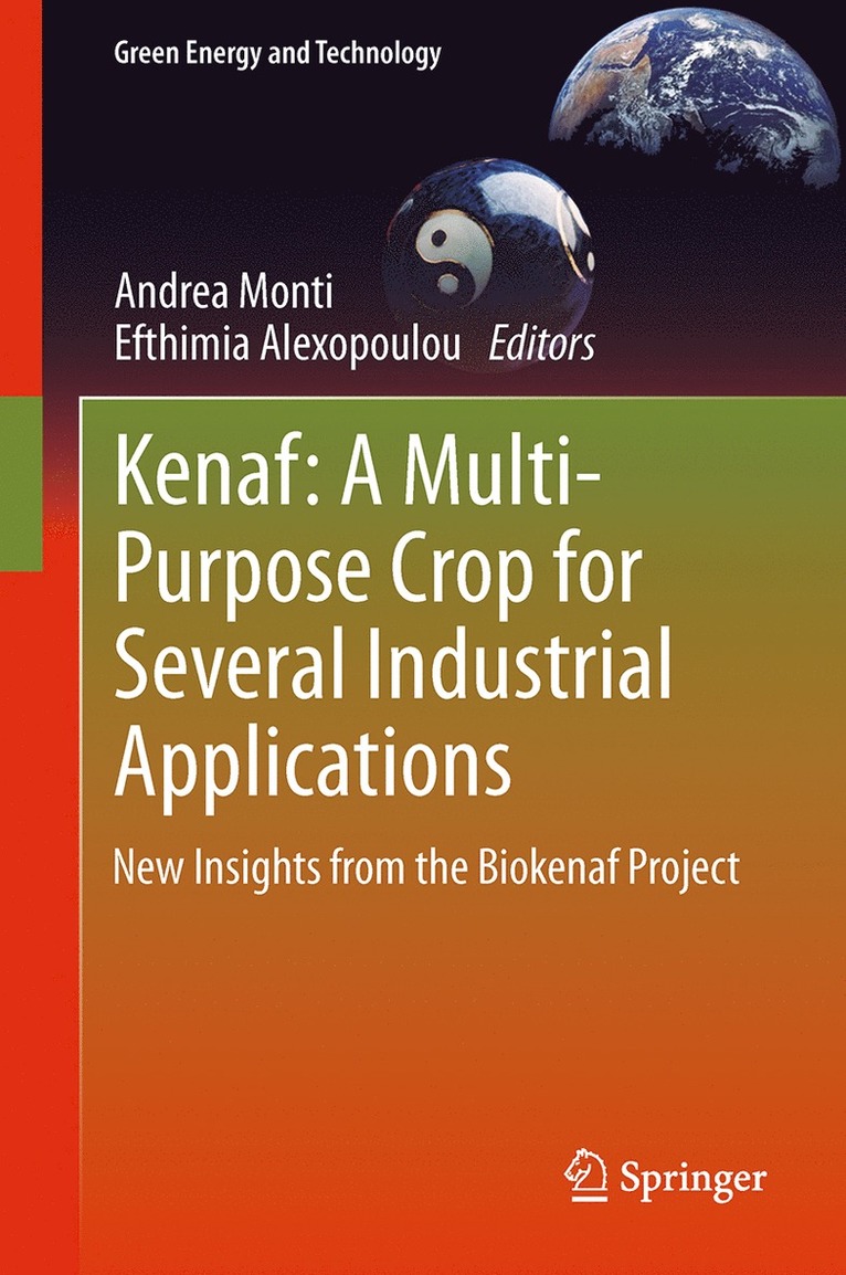 Andrea Monti, Efthimia Alexopoulou - Kenaf: A Multi-Purpose Crop for Several Industrial Applications, Häftad