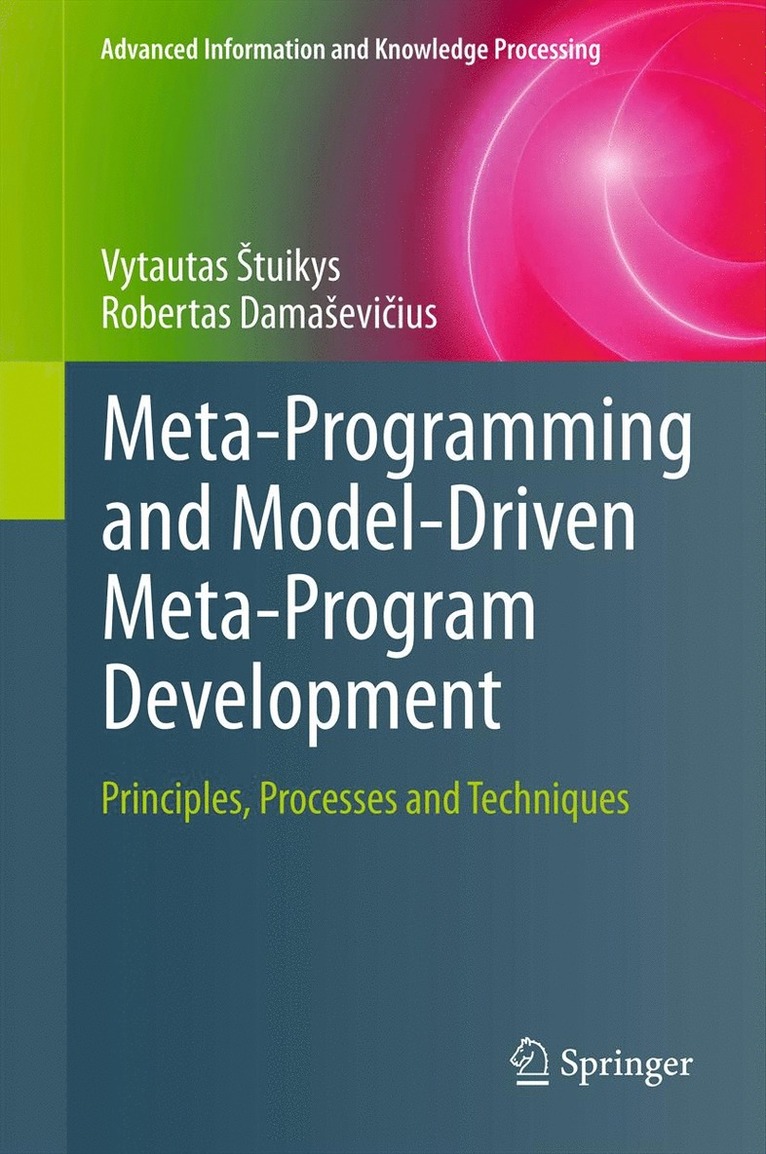 Vytautas Štuikys, Robertas Damaševičius, Vytautas Stuikys, Robertas Damasevi&#269;ius, Vytautas tuikys, Robertas Damaevicius, Robertas Dama¿evi¿ius, Vytautas ¿Tuikys - Meta-Programming and Model-Driven Meta-Program Development, Häftad
