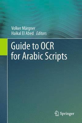 Volker Märgner, Haikal El Abed, Volker Margner - Guide to OCR for Arabic Scripts, Häftad