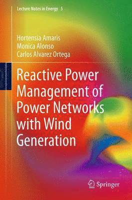 Reactive Power Management of Power Networks with Wind Generation 1