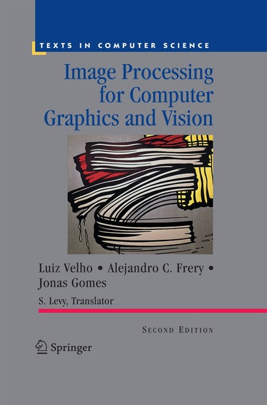 Luiz Velho, Alejandro C. Frery, Jonas Gomes - Image Processing for Computer Graphics and Vision, Häftad