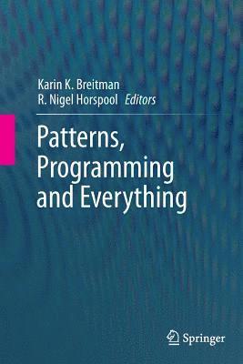 Karin K. Breitman, R. Nigel Horspool - Patterns, Programming and Everything, Häftad