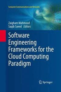 bokomslag Software Engineering Frameworks for the Cloud Computing Paradigm