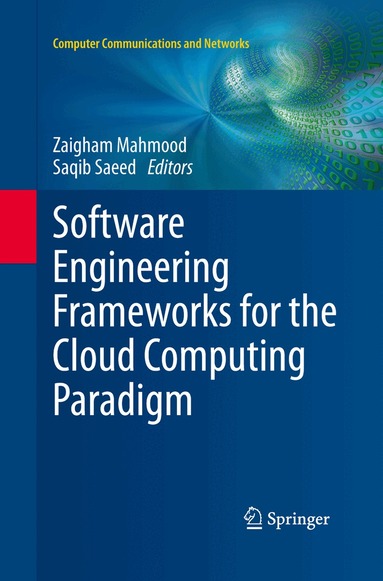 Zaigham Mahmood, Saqib Saeed - Software Engineering Frameworks for the Cloud Computing Paradigm, Häftad