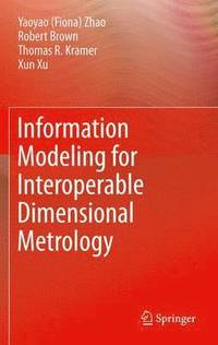 bokomslag Information Modeling for Interoperable Dimensional Metrology