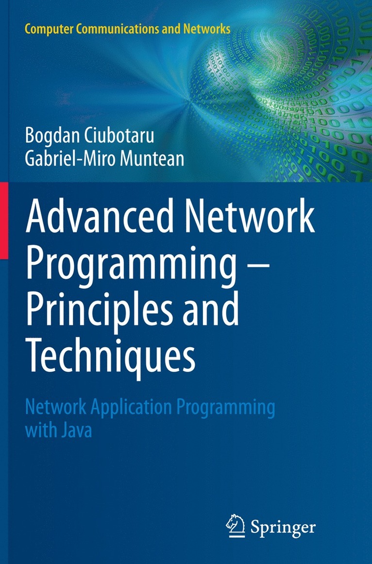 Bogdan Ciubotaru, Gabriel-Miro Muntean - Advanced Network Programming – Principles and Techniques, Häftad