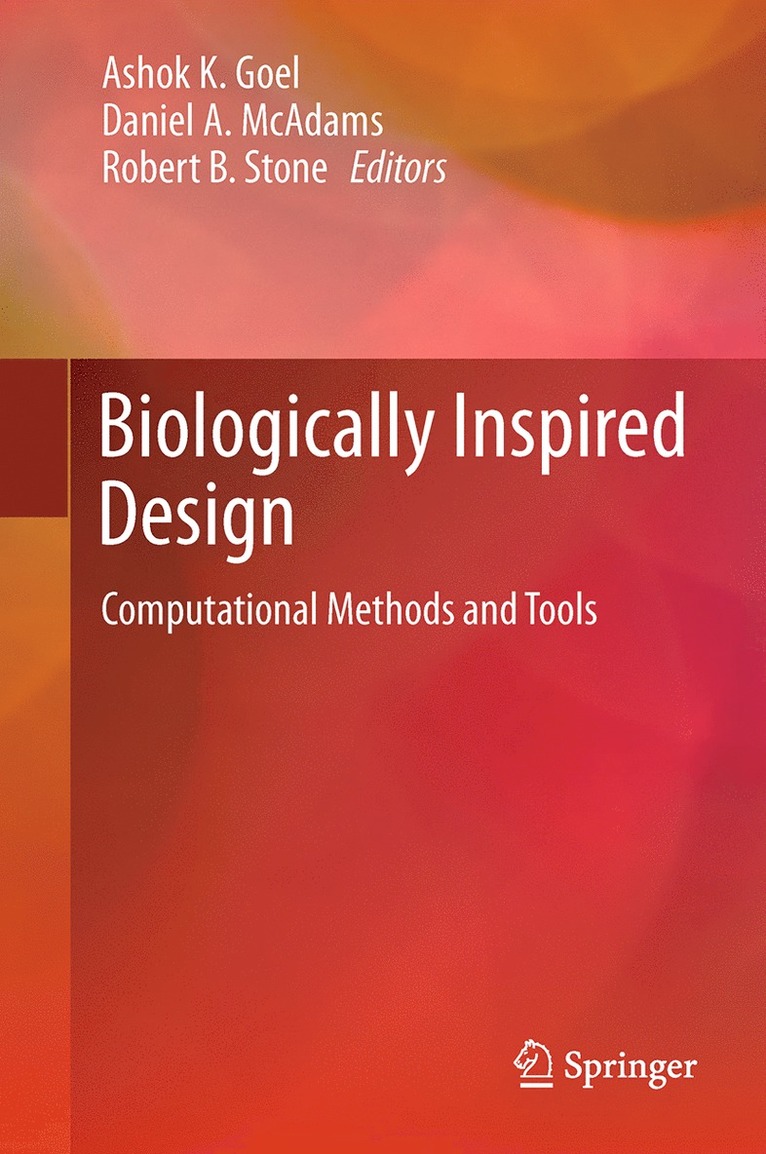 Ashok K Goel, Daniel A McAdams, Robert B. Stone, Ashok K. Goel, Daniel A. McAdams - Biologically Inspired Design, Häftad