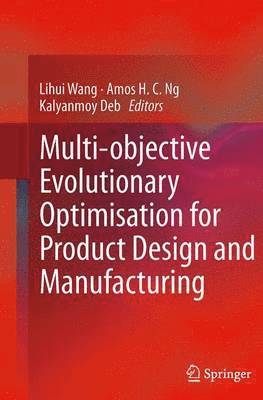 bokomslag Multi-objective Evolutionary Optimisation for Product Design and Manufacturing