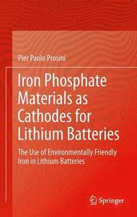 bokomslag Iron Phosphate Materials as Cathodes for Lithium Batteries