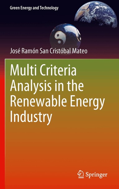 José Ramón San Cristóbal Mateo - Multi Criteria Analysis in the Renewable Energy Industry, Häftad