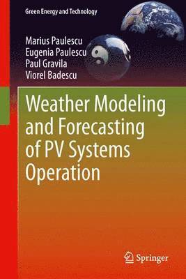 bokomslag Weather Modeling and Forecasting of PV Systems Operation