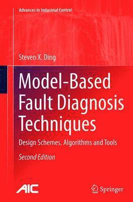 Steven X. Ding - Model-Based Fault Diagnosis Techniques, Häftad