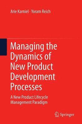 bokomslag Managing the Dynamics of New Product Development Processes