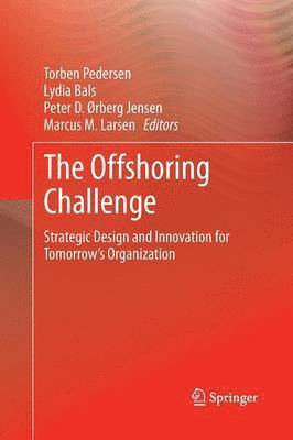 Torben Pedersen, Lydia Bals, Peter D. Ørberg Jensen, Marcus M. Larsen - Offshoring Challenge, Häftad