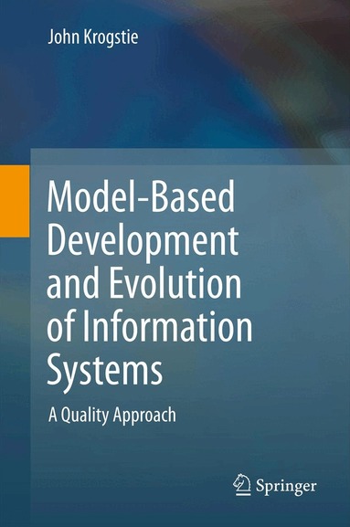 John Krogstie - Model-Based Development and Evolution of Information Systems, Häftad