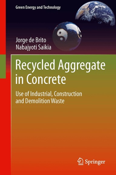 Jorge de Brito, Nabajyoti Saikia - Recycled Aggregate in Concrete, Häftad