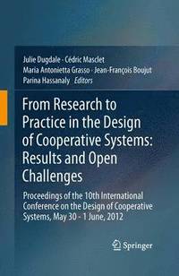 bokomslag From Research to Practice in the Design of Cooperative Systems: Results and Open Challenges