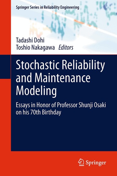 Tadashi Dohi, Toshio Nakagawa - Stochastic Reliability and Maintenance Modeling, Häftad