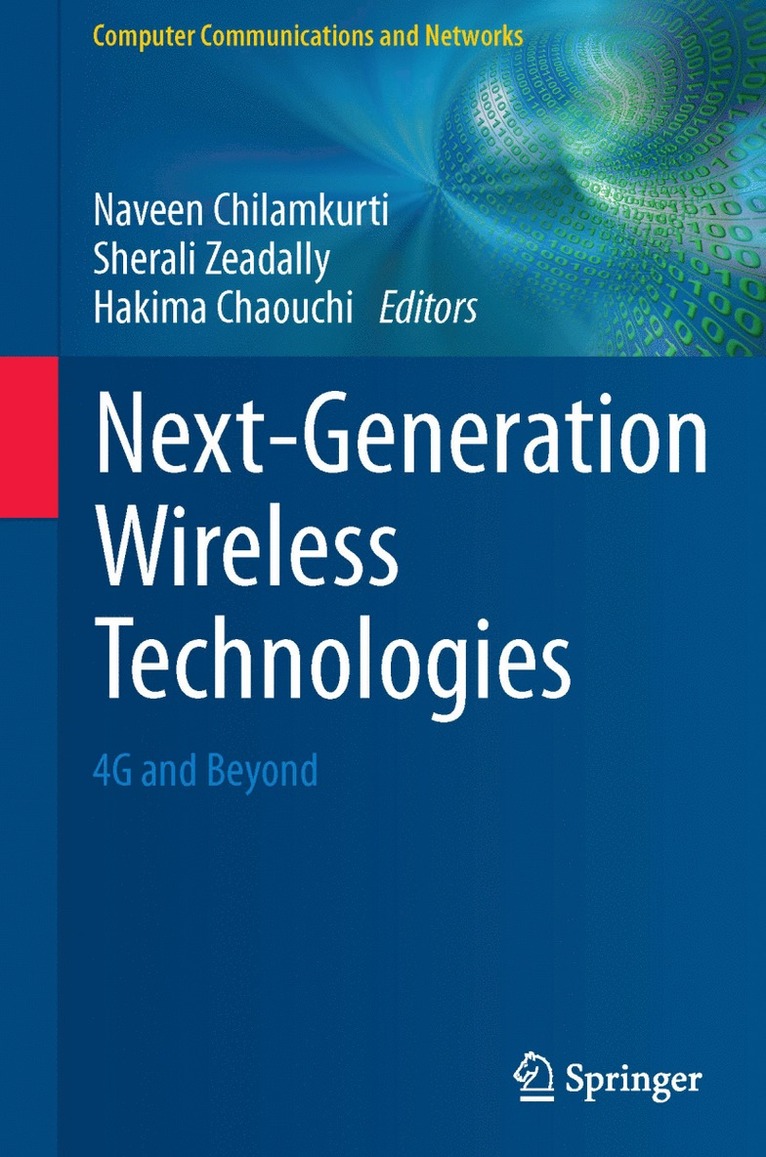Naveen Chilamkurti, Sherali Zeadally, Hakima Chaouchi - Next-Generation Wireless Technologies, Häftad