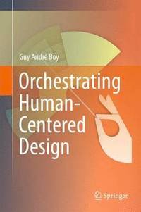bokomslag Orchestrating Human-Centered Design