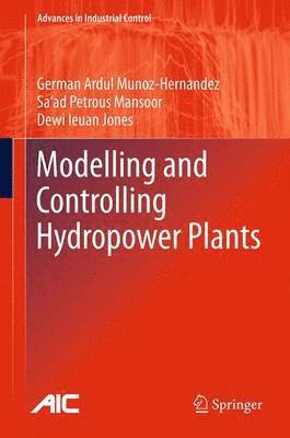 bokomslag Modelling and Controlling Hydropower Plants