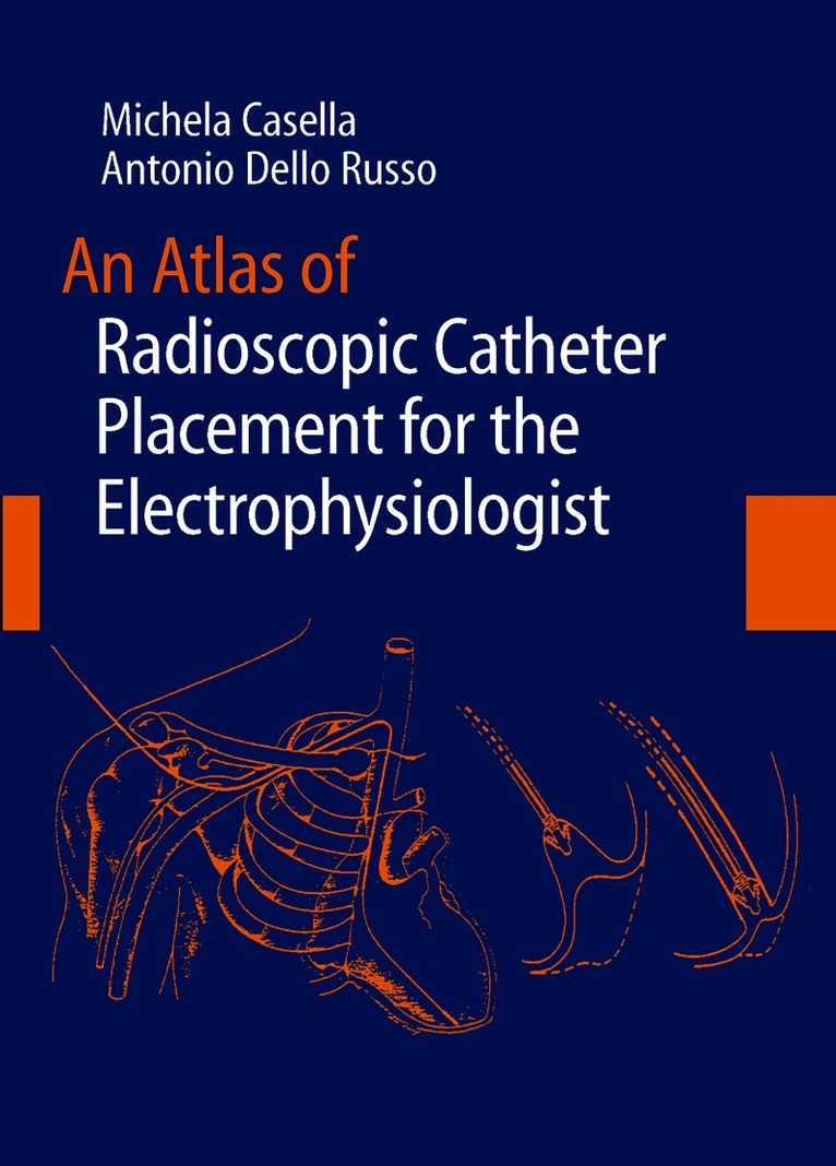 Atlas of Radioscopic Catheter Placement for the Electrophysiologist