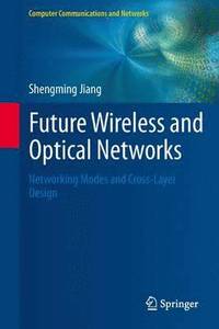 bokomslag Future Wireless and Optical Networks