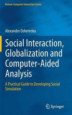 Social Interaction, Globalization and Computer-Aided Analysis 1