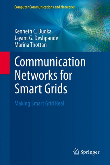 Kenneth C. Budka, Jayant G. Deshpande, Marina Thottan - Communication Networks for Smart Grids, Inbunden