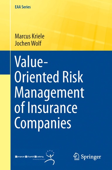Marcus Kriele, Jochen Wolf - Value-Oriented Risk Management of Insurance Companies, Häftad
