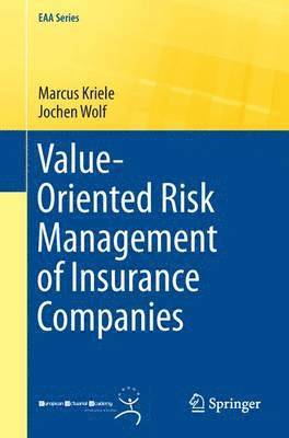 Value-Oriented Risk Management of Insurance Companies 1