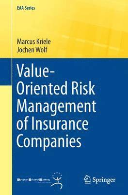 Marcus Kriele, Jochen Wolf - Value-Oriented Risk Management of Insurance Companies, Häftad