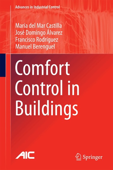 María del Mar Castilla, José Domingo Álvarez, Francisco Rodríguez, Manuel Berenguel - Comfort Control in Buildings, Inbunden