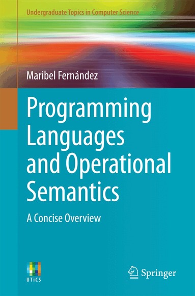 Maribel Fernández - Programming Languages and Operational Semantics, Häftad